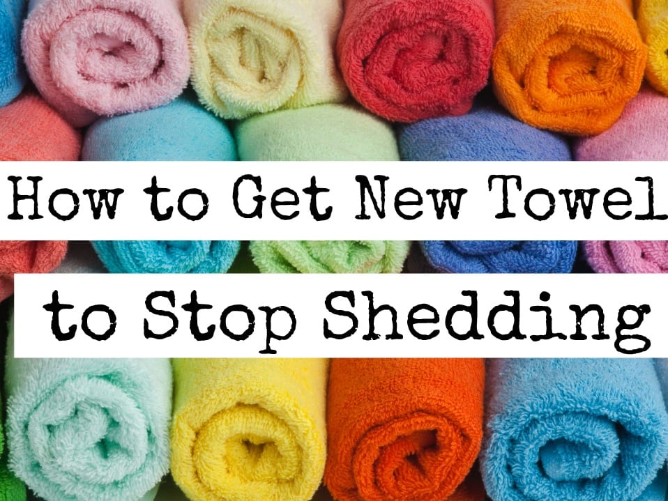 How to Get New Towels to Stop Shedding - Creative Homemaking