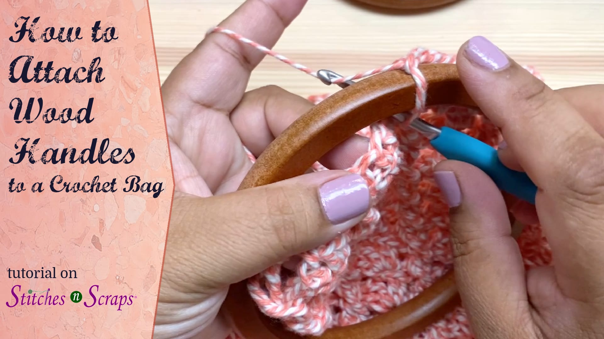 How to Attach Wood Handles to a Crochet Bag - Stitches n Scraps