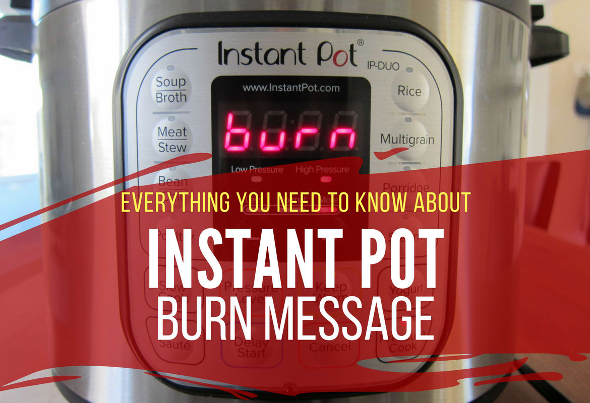 What To Do When Your Instant Pot Says BURN
