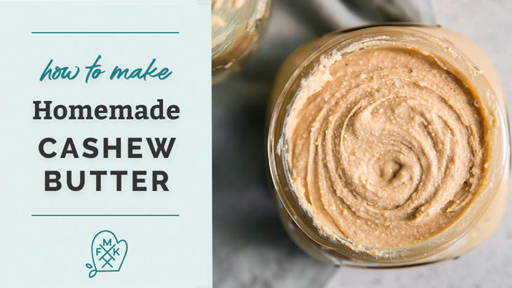 DIY Cashew Butter Recipe - Rockin Mama™
