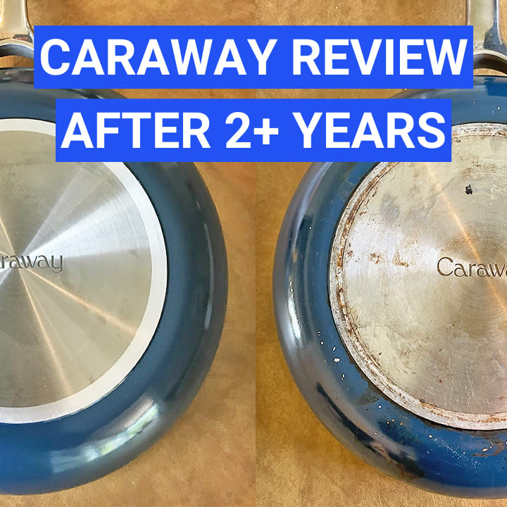 Honest Review of Caraway Home (after 2 plus years of use) - BetterFoodGuru