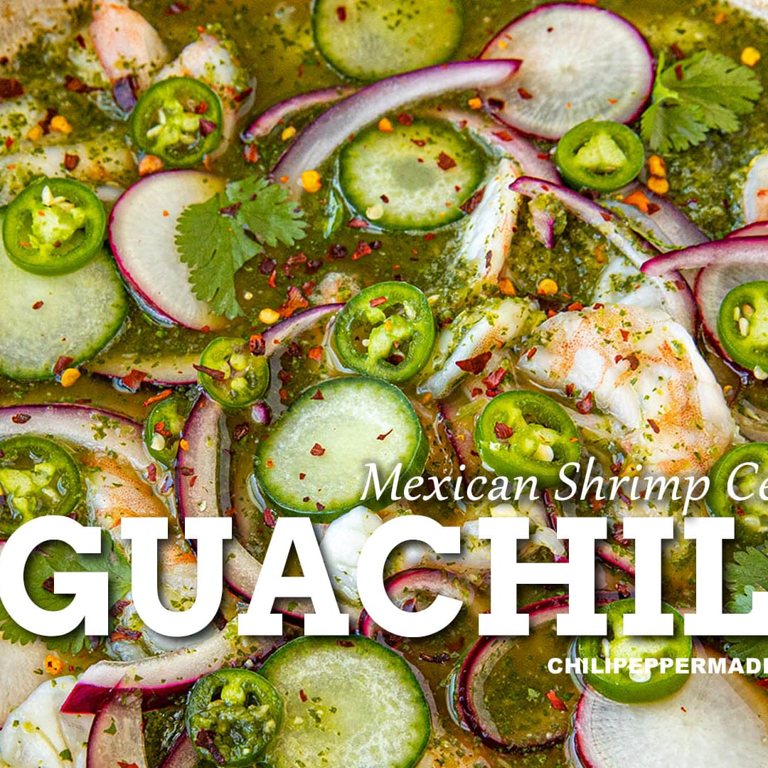 Aguachile (Mexican Style Shrimp Ceviche) - Chili Pepper Madness