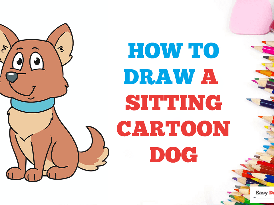 How to Draw a Sitting Cartoon Dog - Really Easy Drawing Tutorial