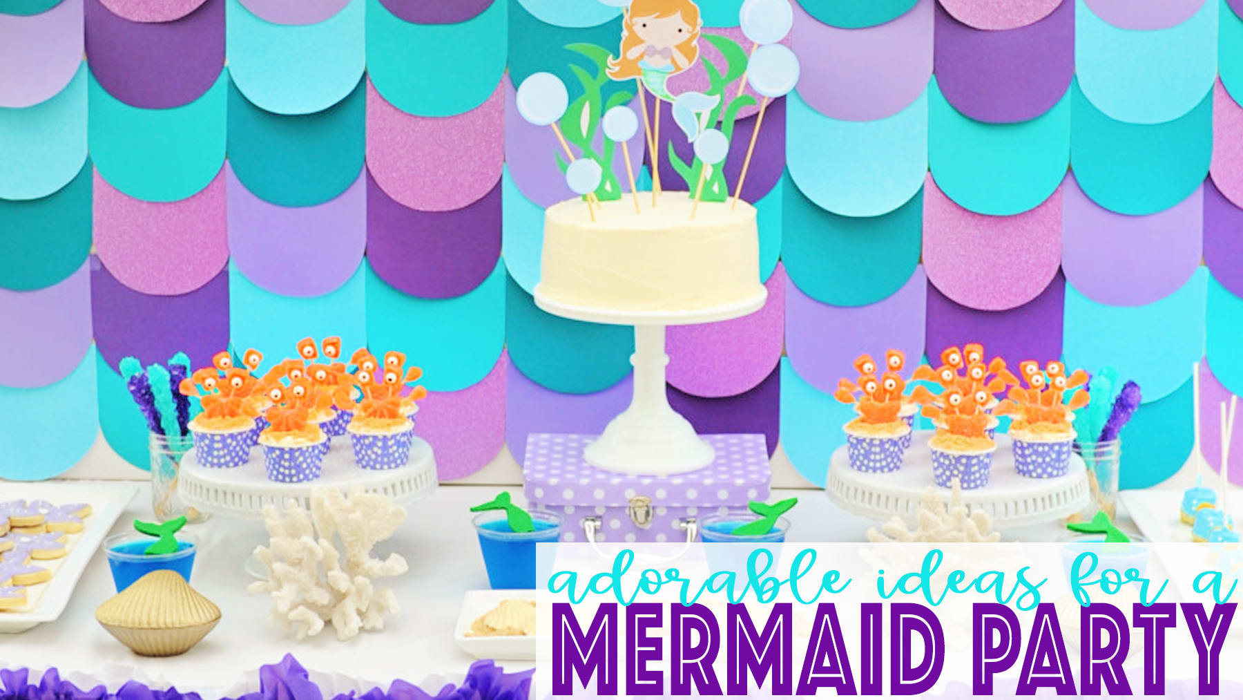 Little Mermaid Party Ideas for the Best Birthday Ever