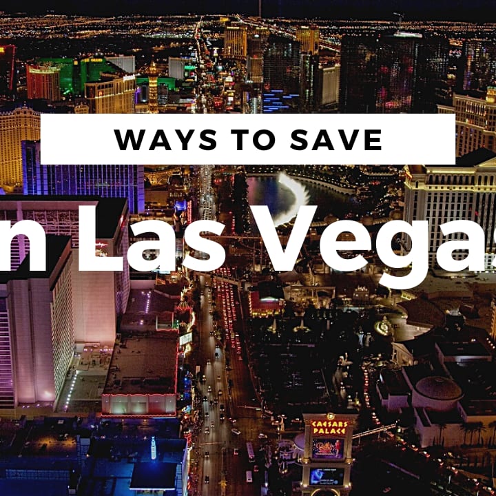 Easy Ways to Save Money in Vegas