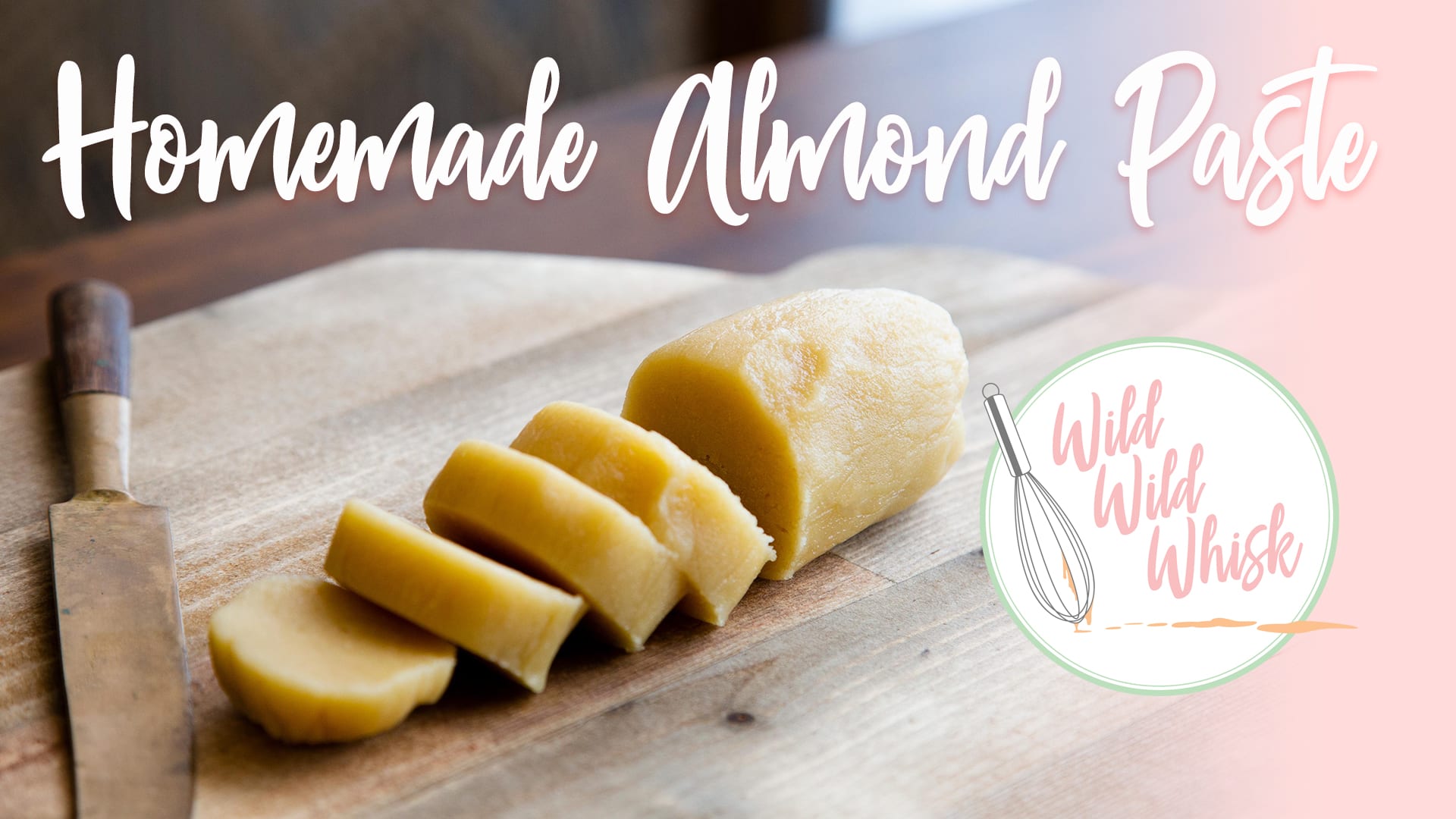 How To Make Almond Paste Wild Wild Whisk