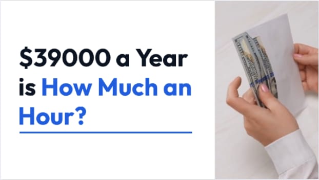 $39000 a Year is How Much an Hour? Good Salary or No? - Money Bliss