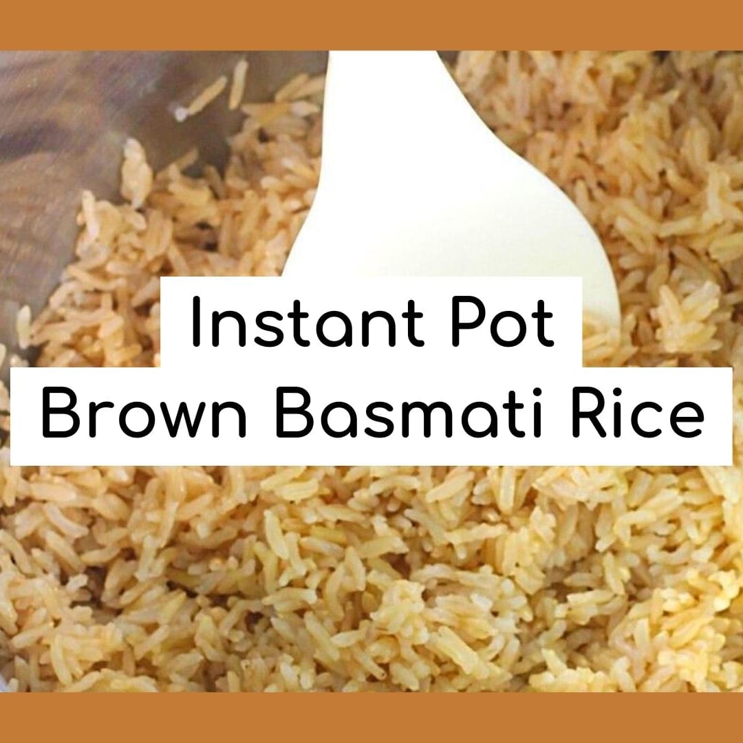 Brown Basmati Rice Instant Pot Recipe