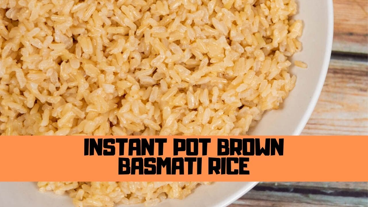 Brown Basmati Rice - Instant Pot Pressure Cooker - Piping Pot Curry
