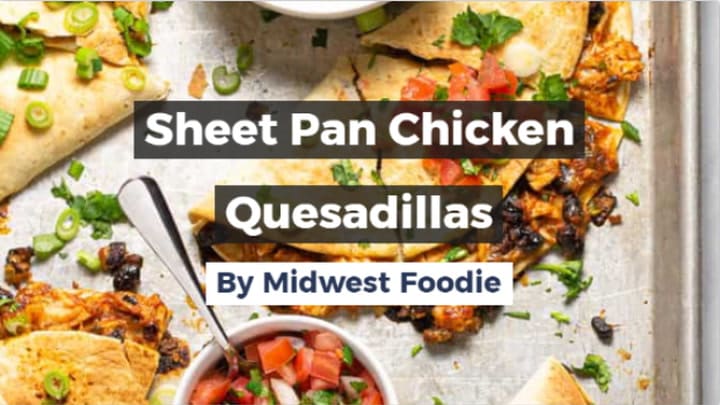 Chicken Sheet Pan Quesadillas - Tornadough Alli