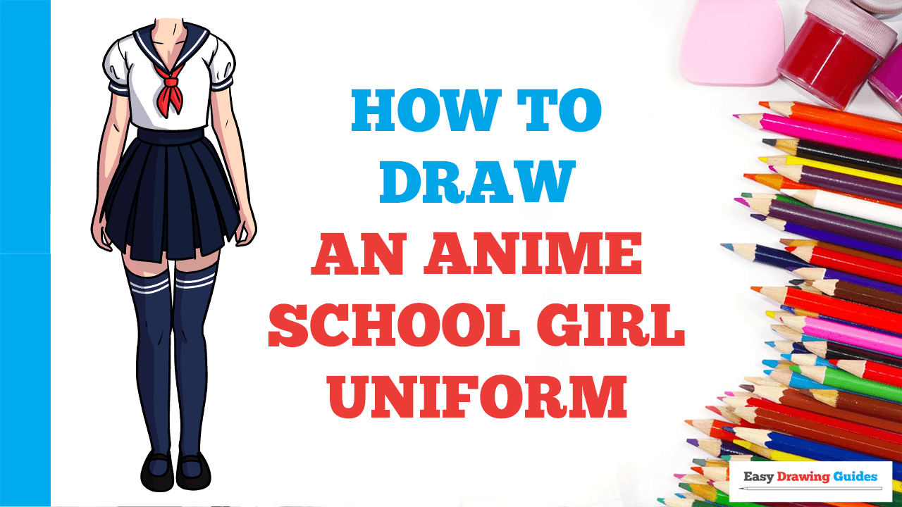 How to Draw an Anime School Girl Uniform - Easy Step by Step Tutorial