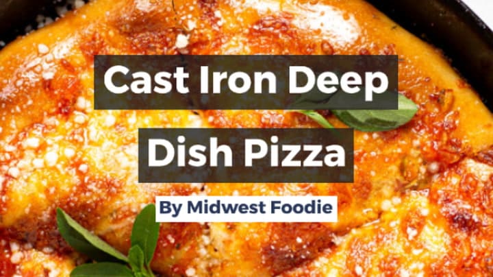 The Best Cast Iron Pizza Recipe - Midwest Foodie