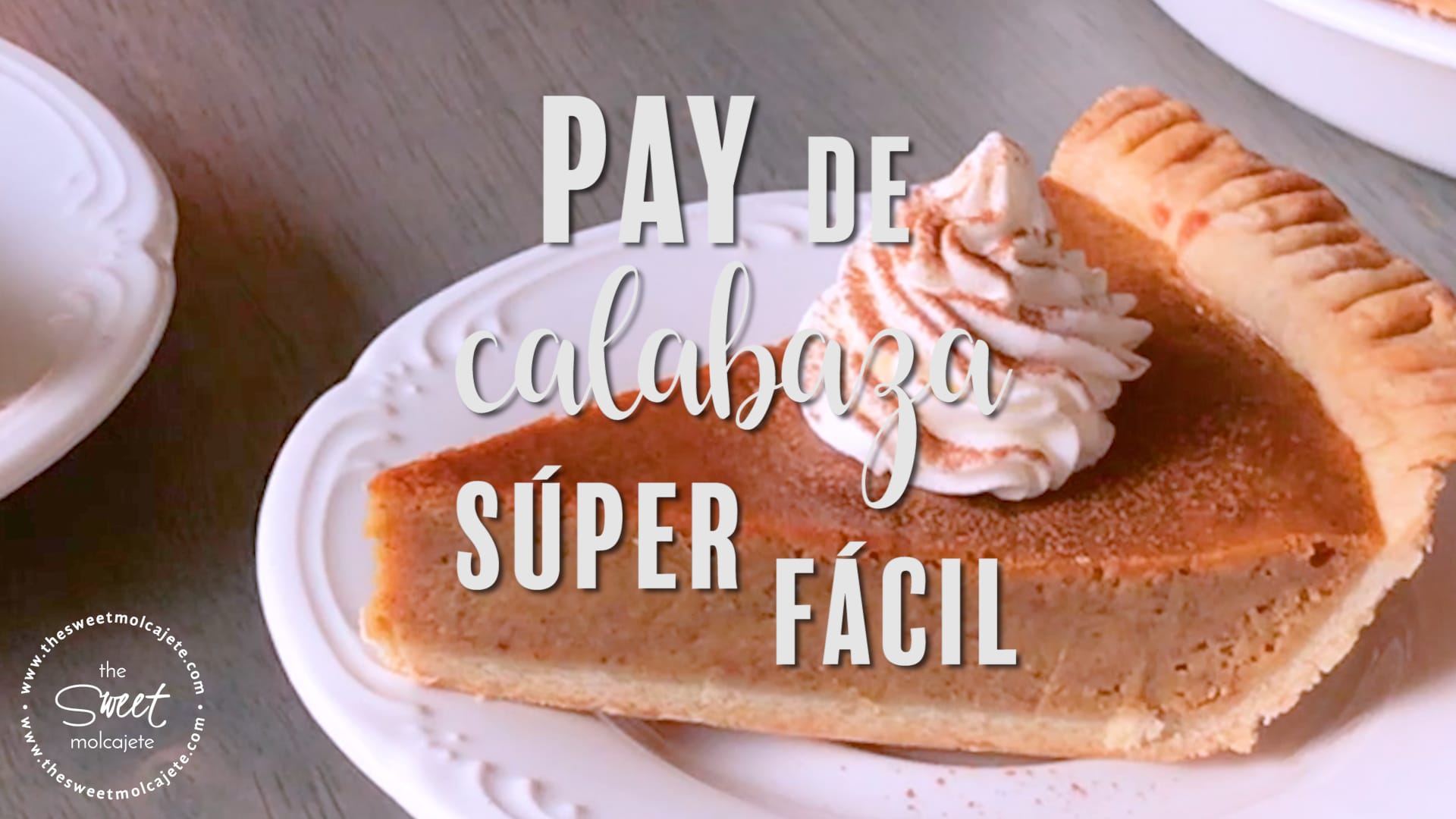 PAY DE CALABAZA SÚPER FÁCIL - the sweet molcajete