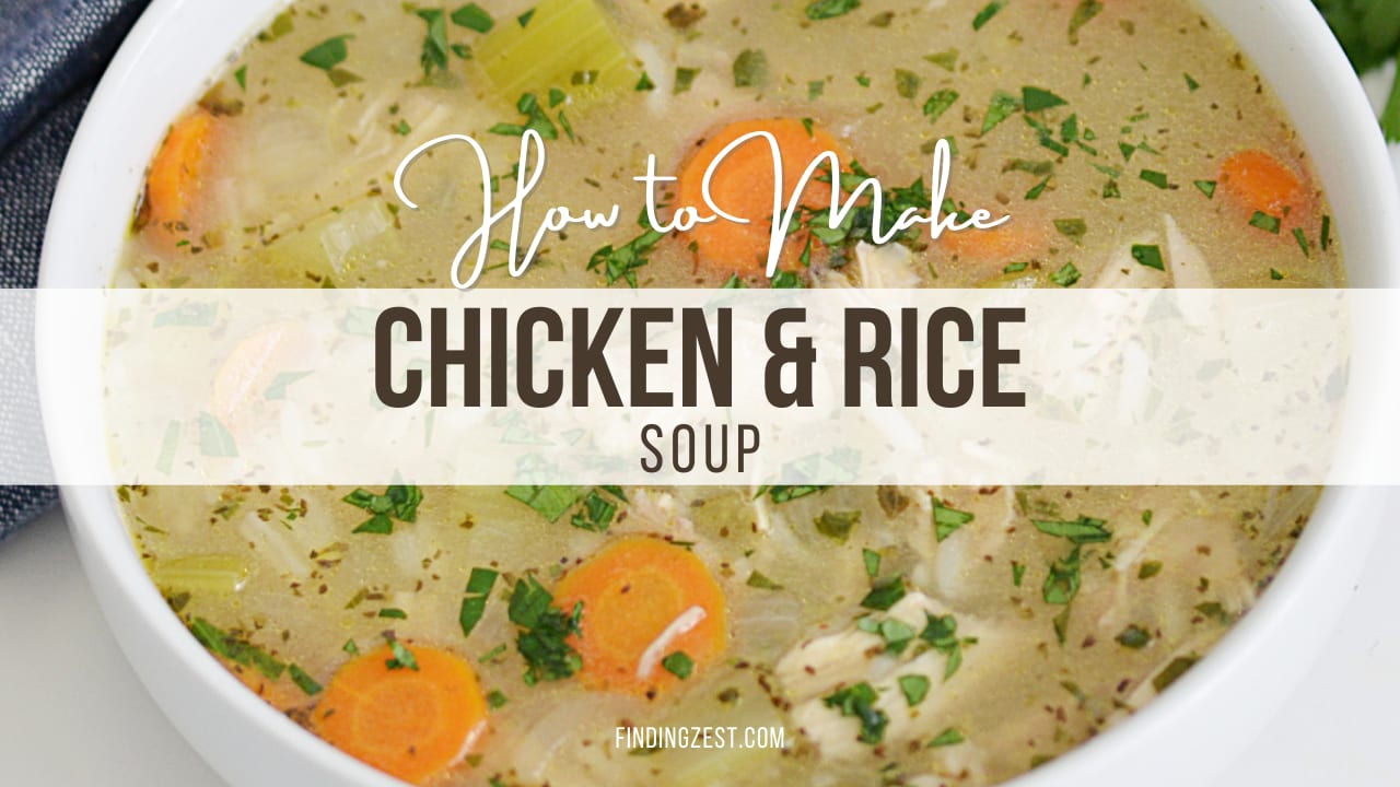 Chicken and Rice Soup with Rotisserie Chicken - Finding Zest