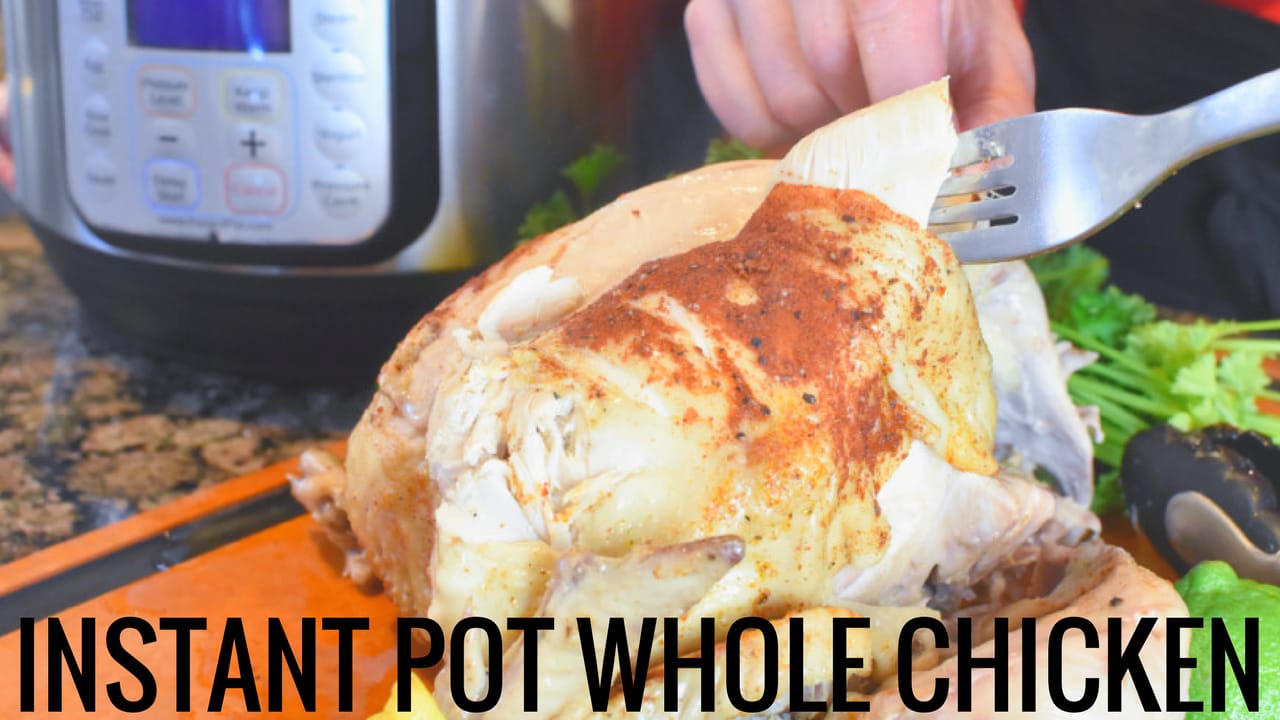 Instant Pot Whole Chicken