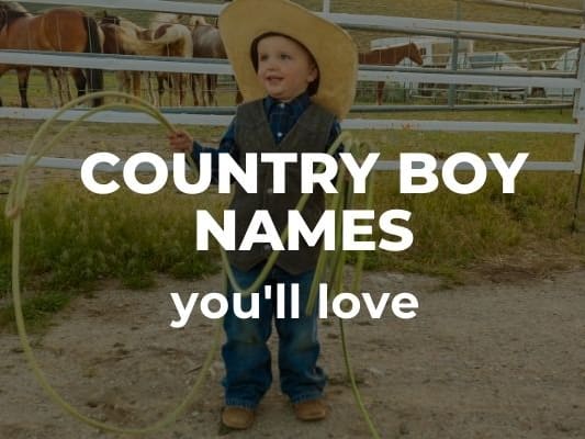 30 Country Rugged Names for Baby Boys —