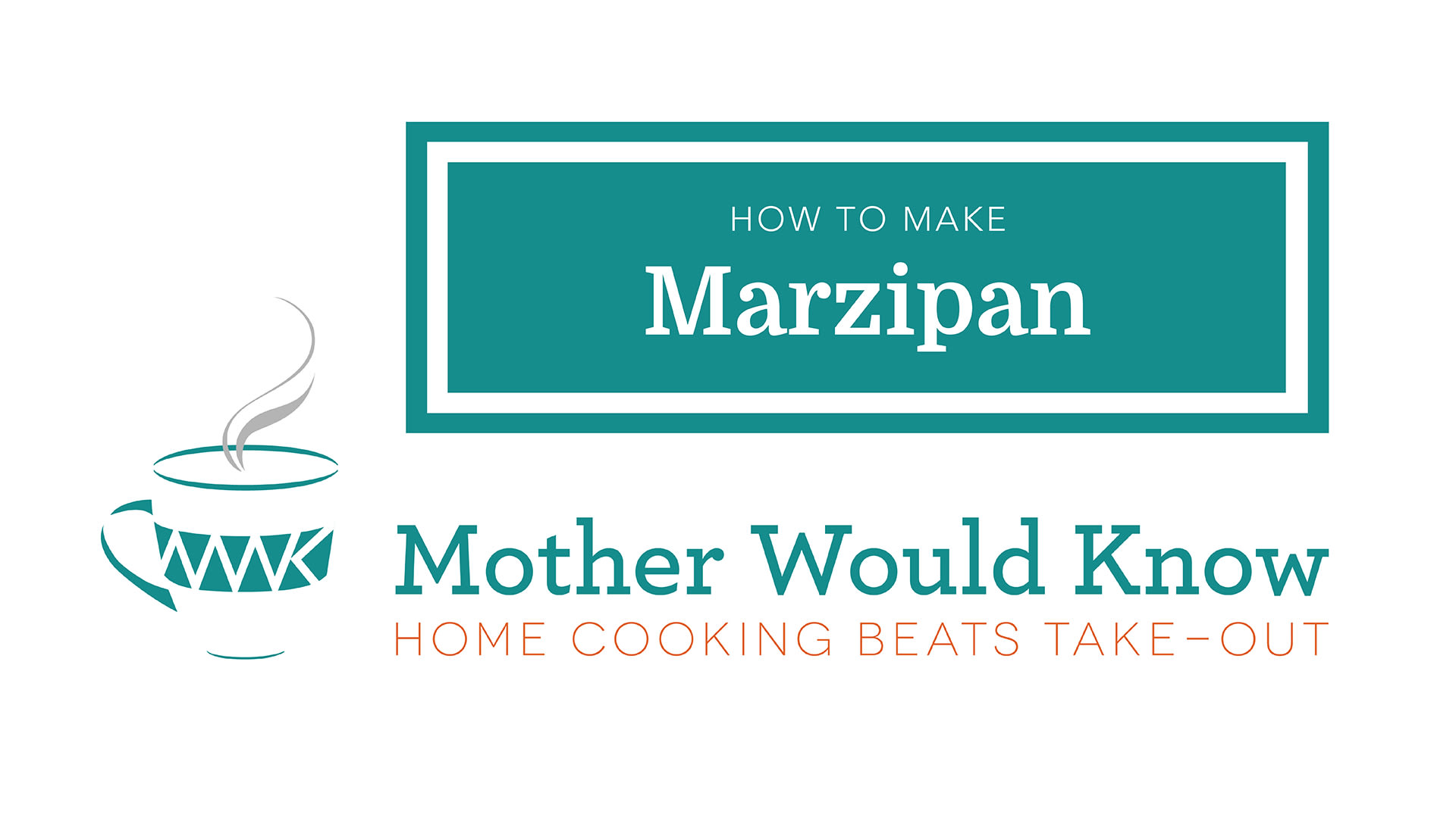 How To Make Marzipan The Easy Way At Home Mother Would Know