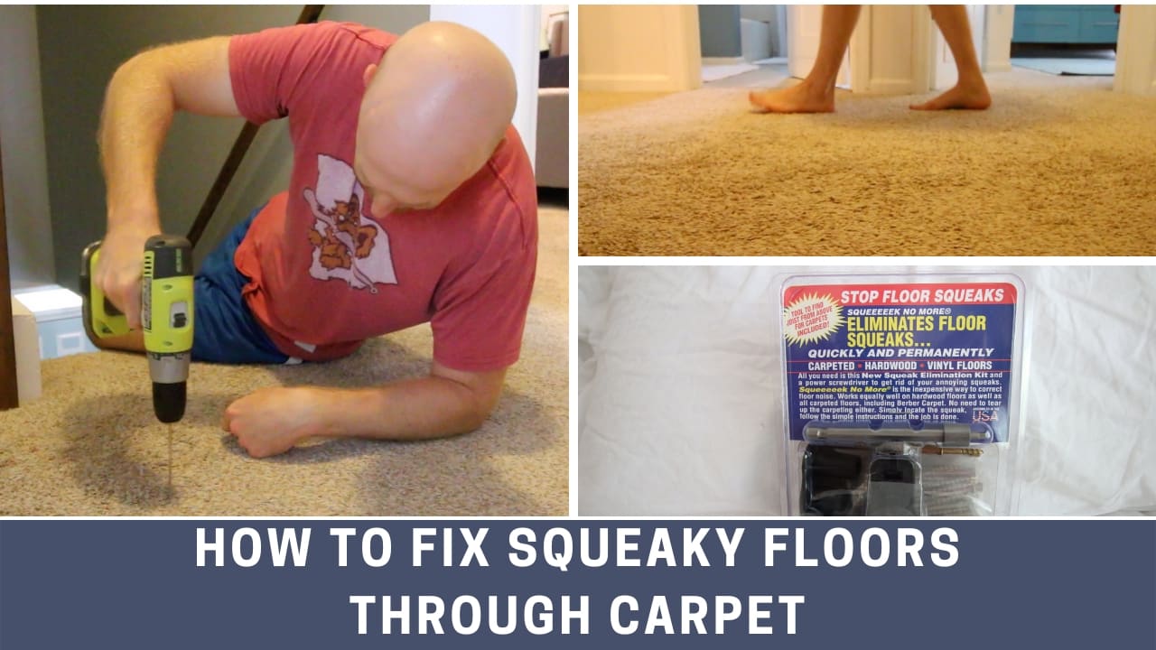 How To Fix Squeaky Floors Through Carpet