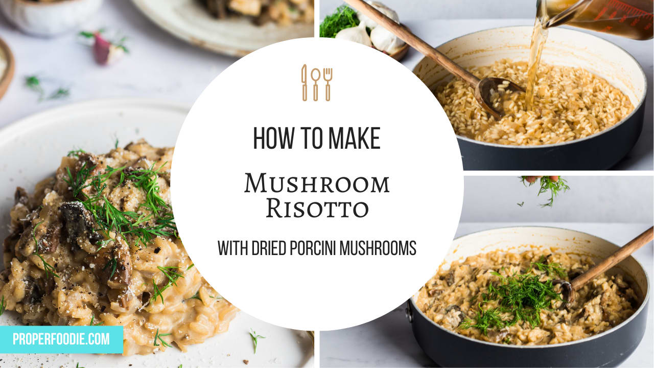 Porcini mushroom risotto - Properfoodie