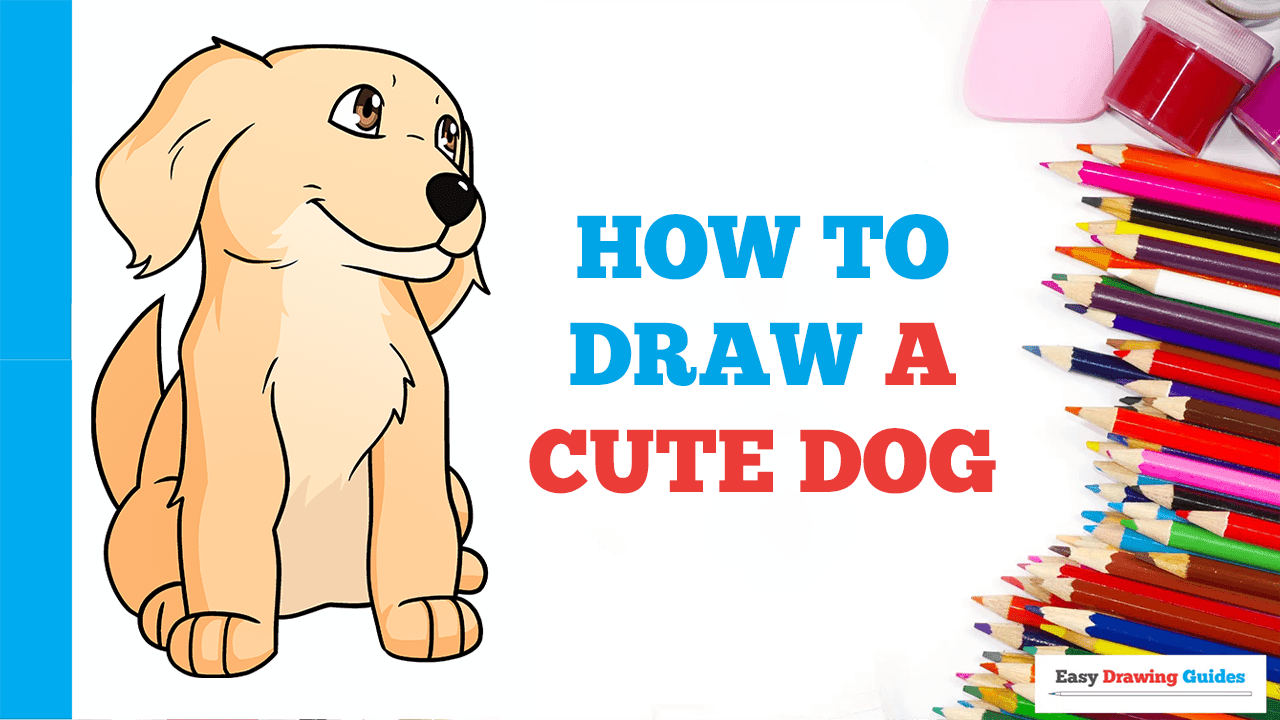 How to Draw a Cute Dog - Really Easy Drawing Tutorial-saigonsouth.com.vn