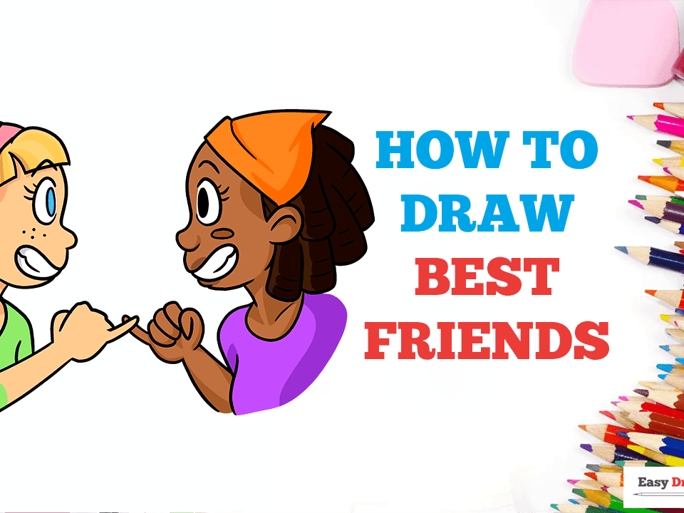How to Draw Best Friends - Really Easy Drawing Tutorial