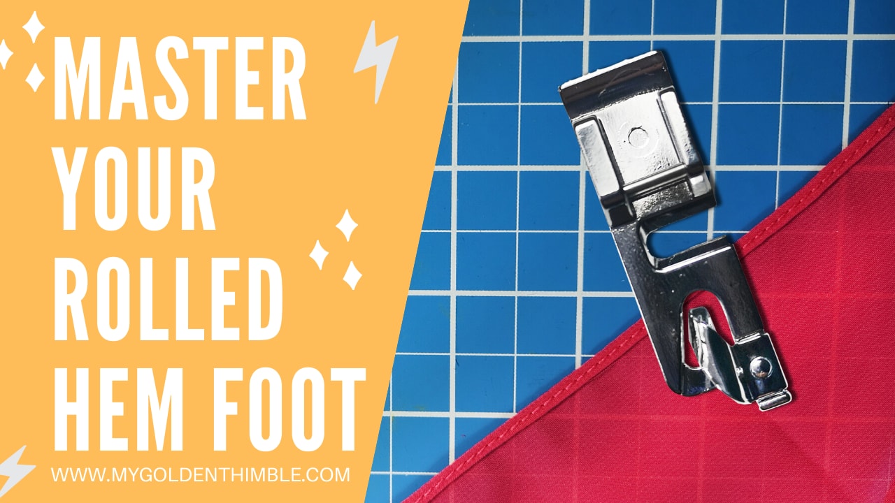 How to use a Rolled Hem Foot 