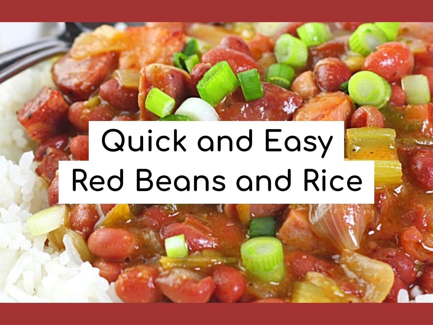 Quick and Easy Red Beans and Rice • Now Cook This!