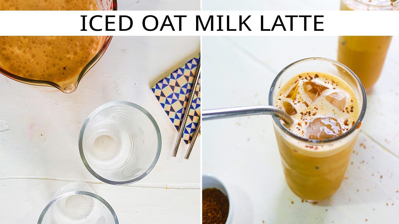 Iced Oat Milk Latte - Cookhouse Diary