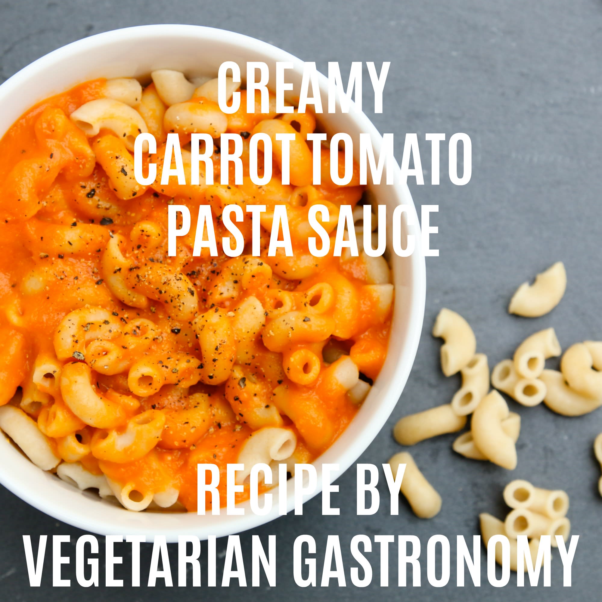 Easy, 5-Ingredient Creamy Carrot Tomato Vegan Pasta Sauce - Vegetarian  Gastronomy