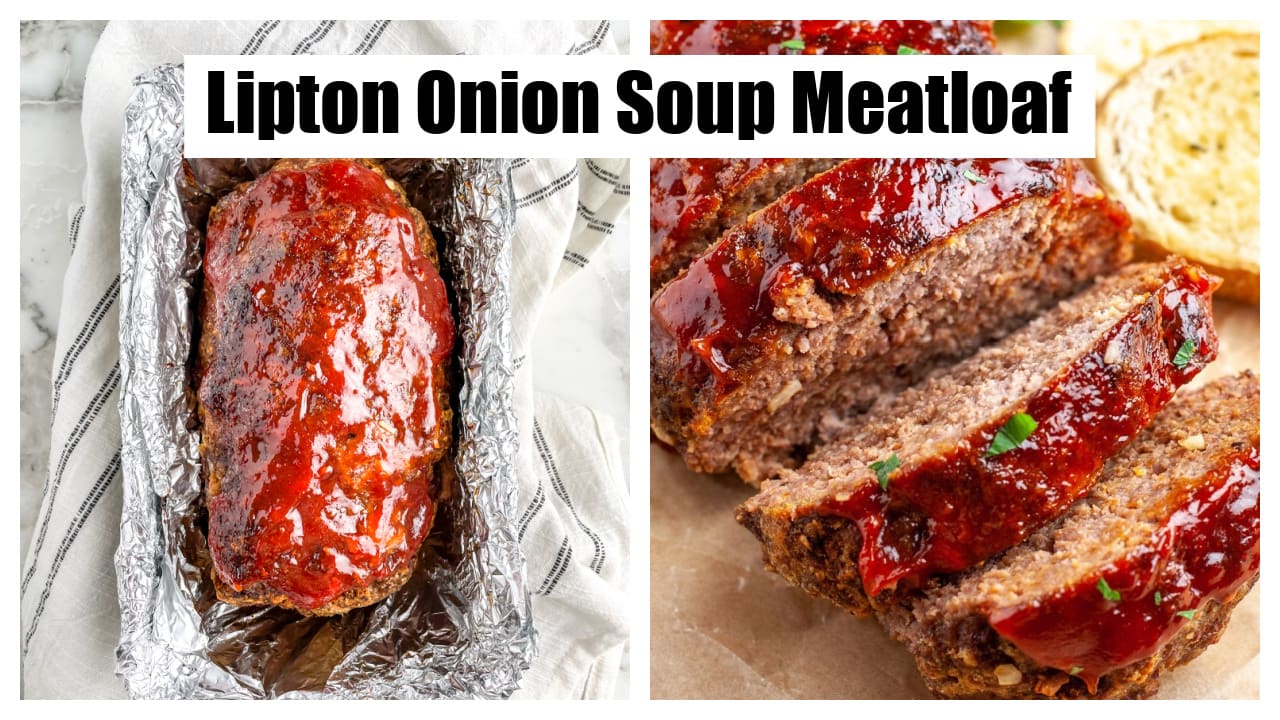 Lipton Onion Soup Meatloaf - Insanely Good