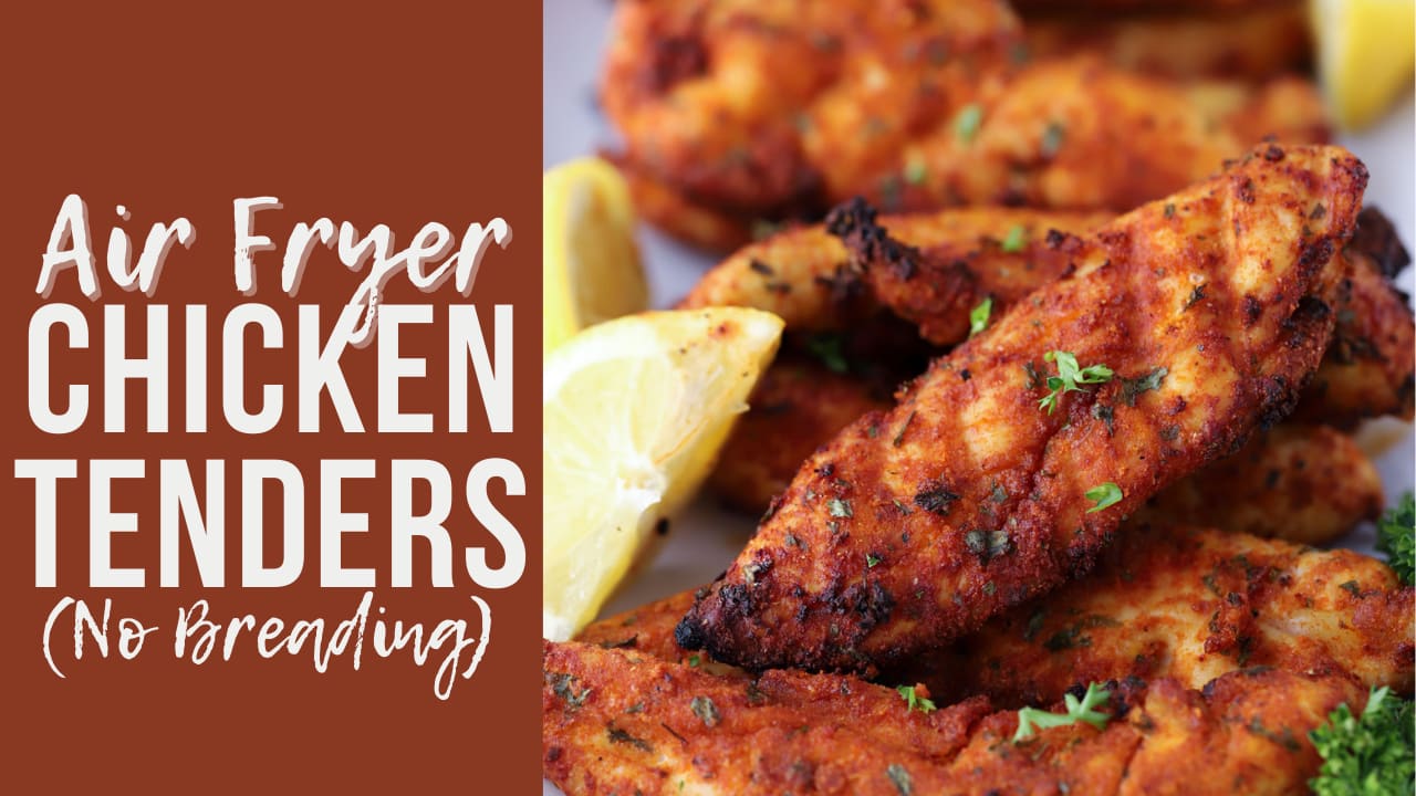 Air Fryer Chicken Tenders (No Breading!) - Project Meal Plan