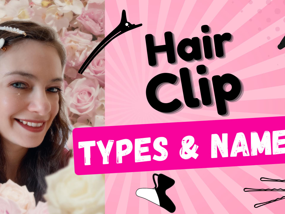 20 Hair Clip Types for Different Hairstyles and Uses