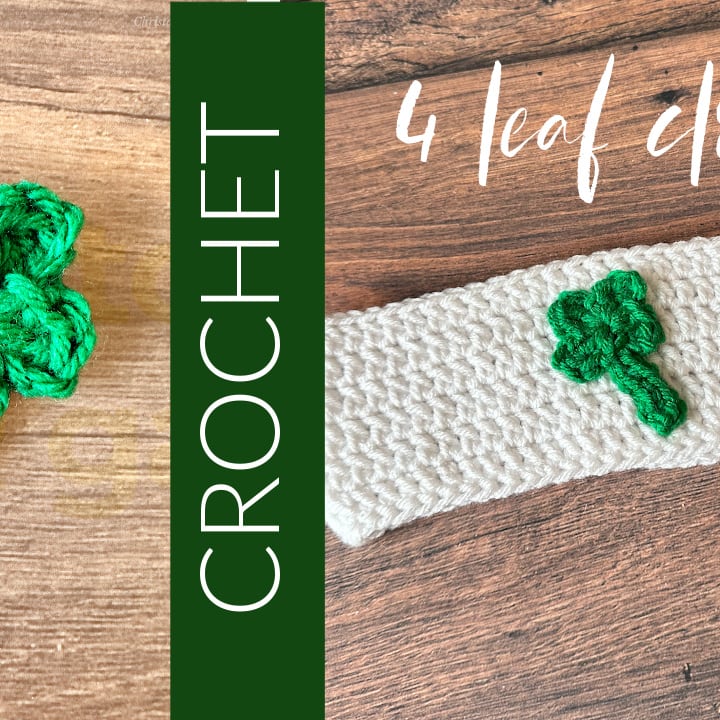 How to Crochet Four Leaf Clover Free Pattern + Video - ChristaCoDesign