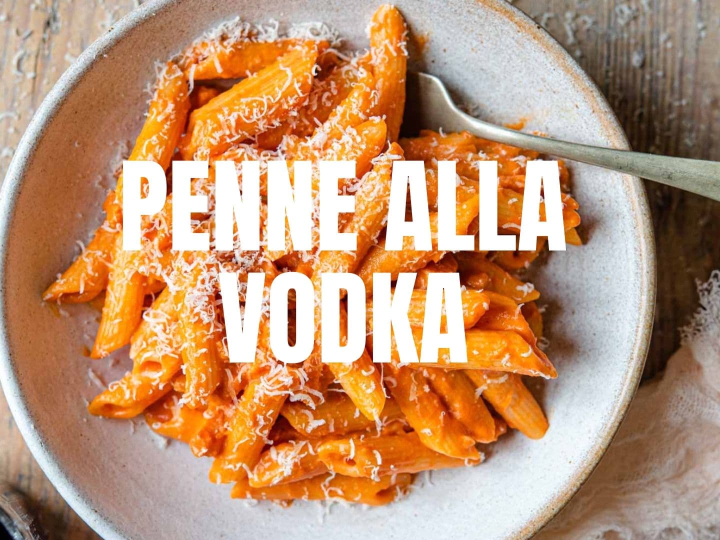 Penne alla Vodka - Pasta with Tomato Vodka Sauce - Inside The Rustic Kitchen