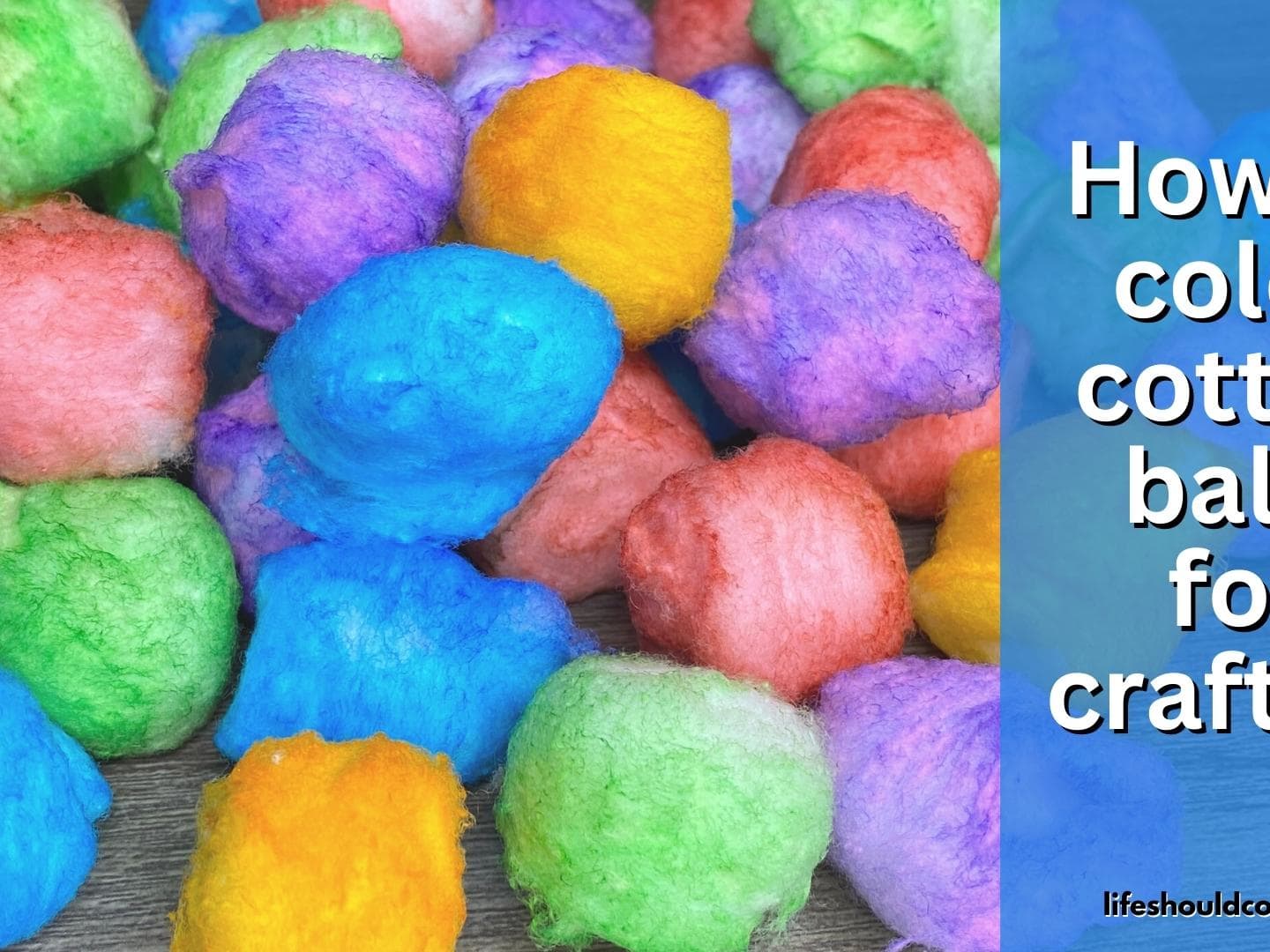 How To Dye Cotton Balls (Video) - Life Should Cost Less