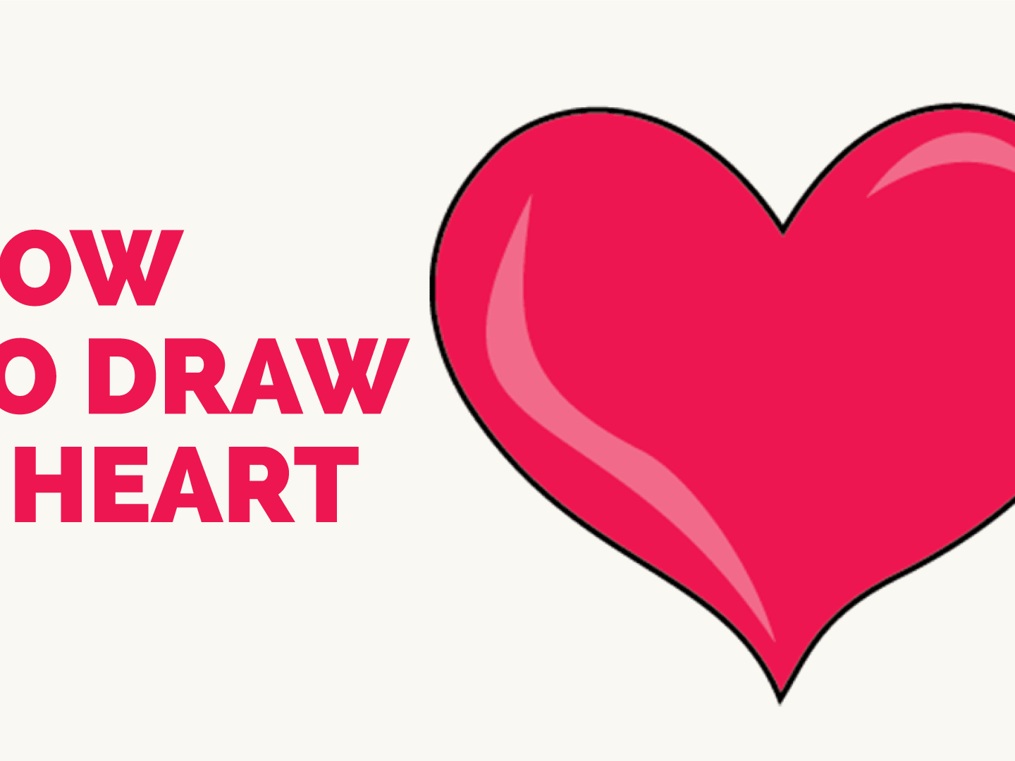 How To Draw A Heart | Step-By-Step Tutorial | Easy Drawing Guides