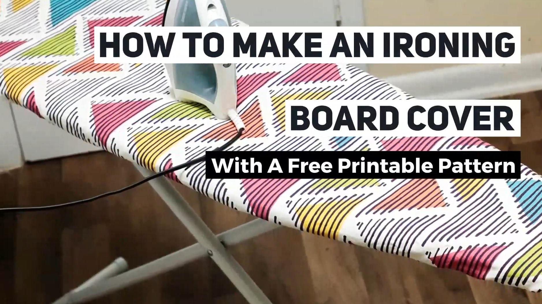 How To Make An Ironing Board Cover With A Free Printable Pattern