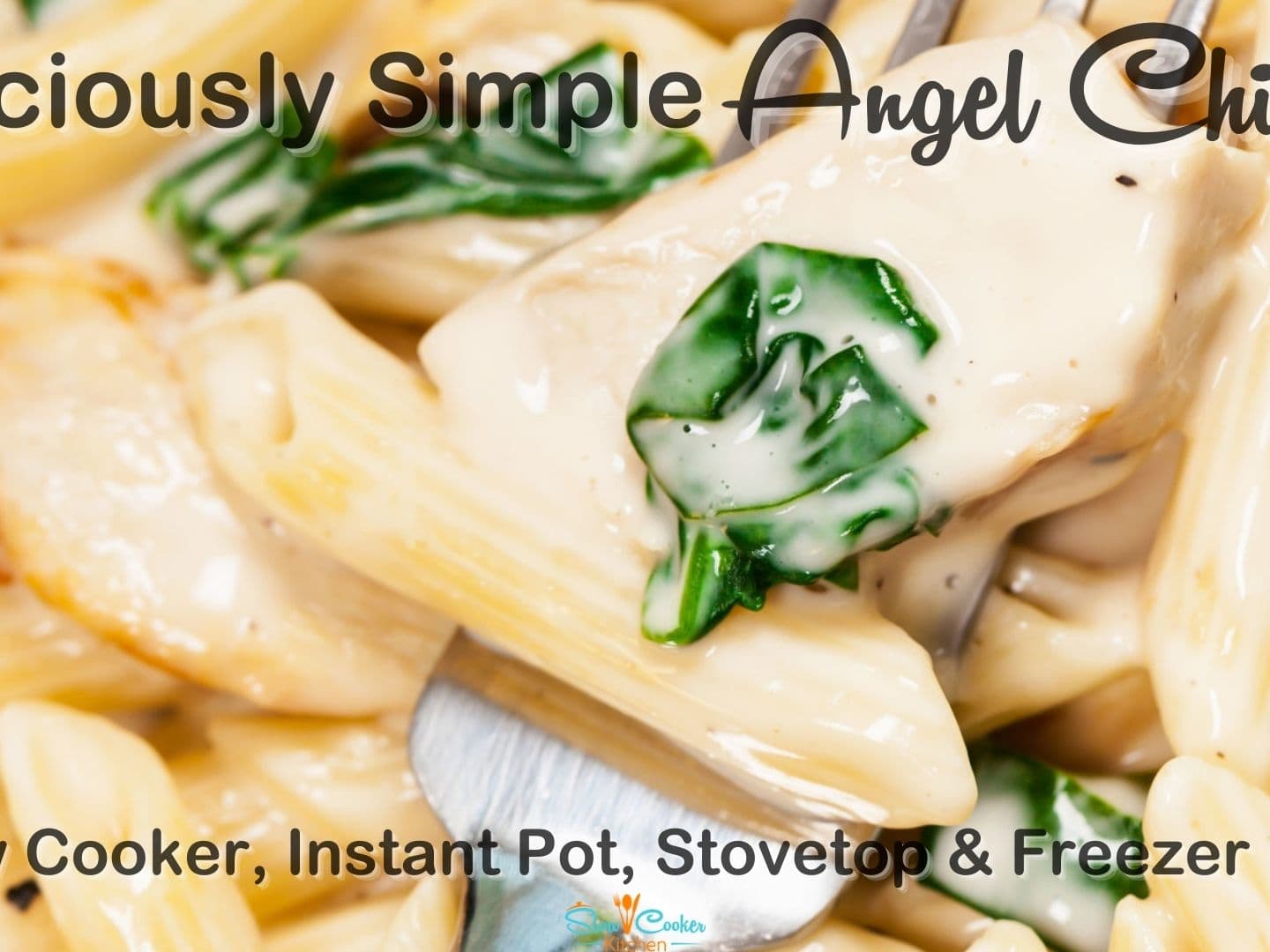 Easy Angel Chicken Pasta Slow Cooker Instant Pot Skillet Freezer Meal Directions