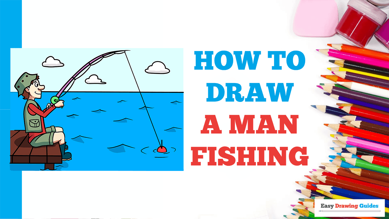 How to Draw a Man Fishing - Really Easy Drawing Tutorial