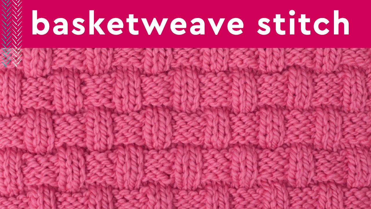 How To Knit The Basket Weave Stitch – Plus Free Pattern! – The Snugglery