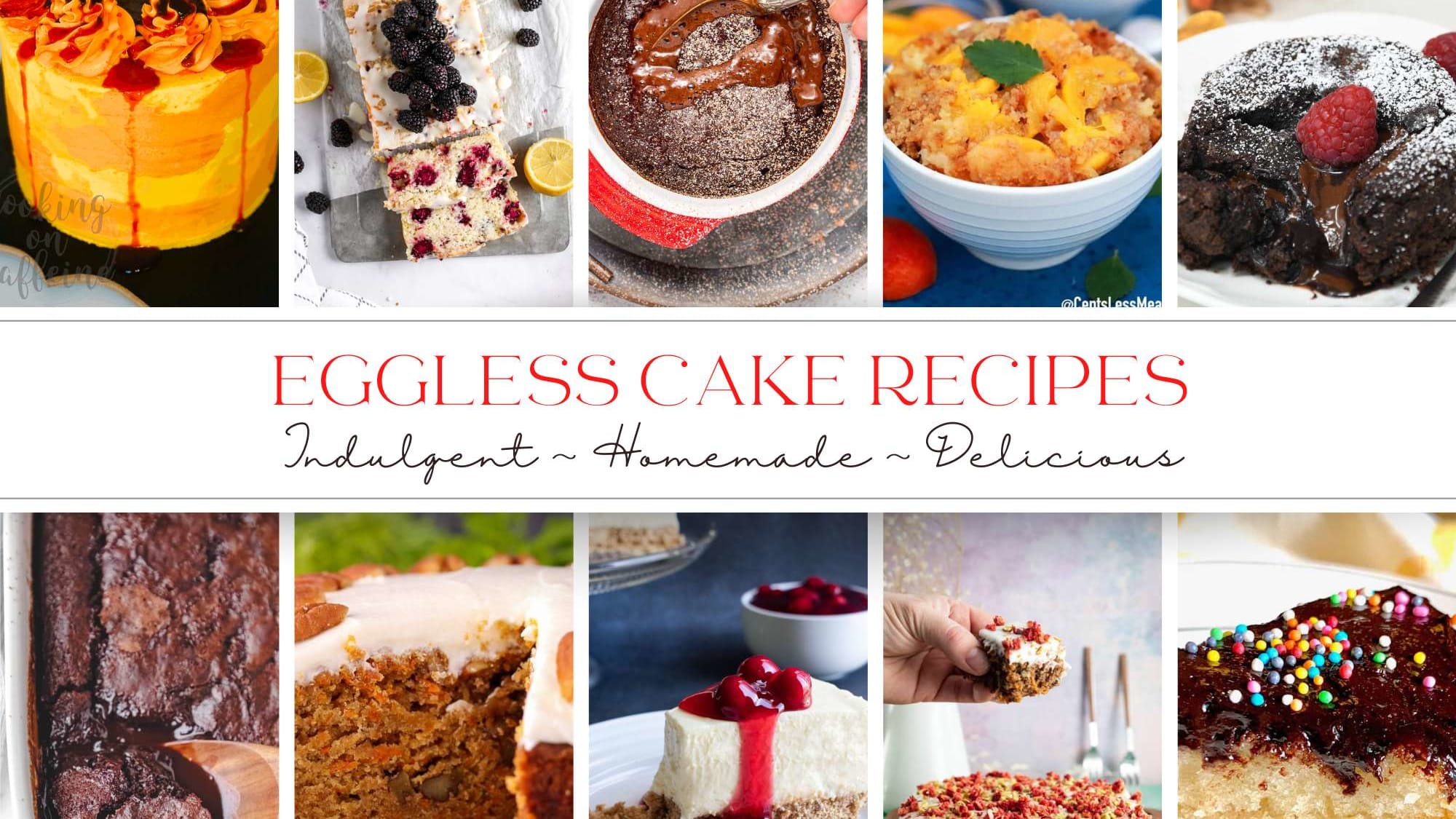 30 Easy Eggless Cake Recipes - Insanely Good