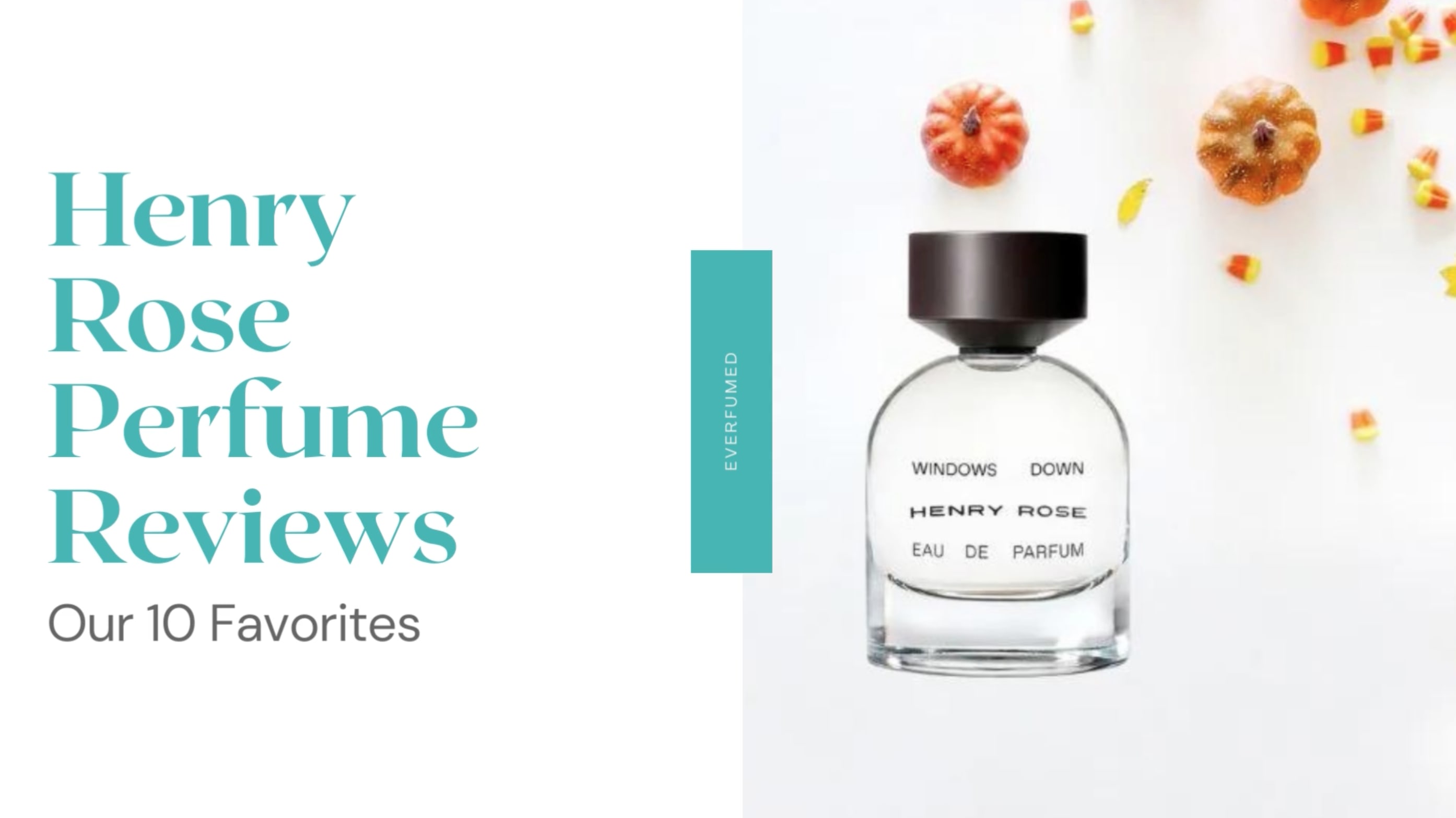 Henry Rose Review: Best & Worst Henry Rose Perfumes - Organic