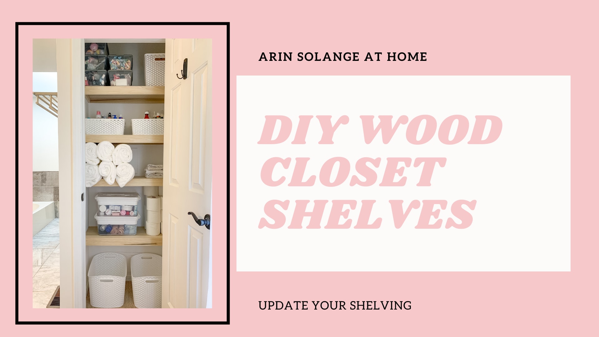 Easy DIY Closet Shelves Tutorial - Modern Wood - arinsolangeathome
