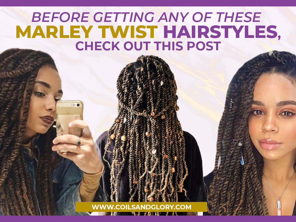 Marley Twist Protective Styles Guide Plus 40 Beautiful Hairstyles - Coils  and Glory
