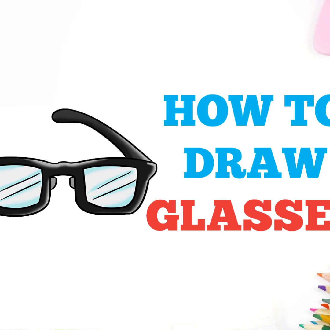 How to Draw Glasses in a Few Easy Steps Drawing Tutorial for Kids and Beginners