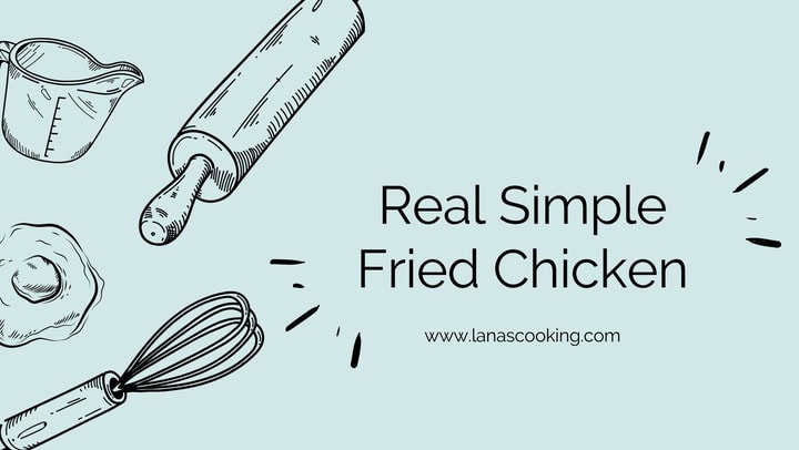 Real Simple Southern Fried Chicken Recipe - Lana's Cooking