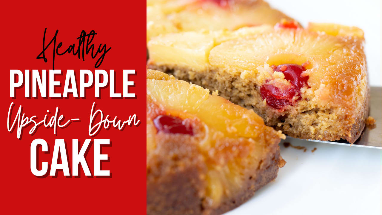 Easy Pineapple Upside-down Cake - Yoga of Cooking