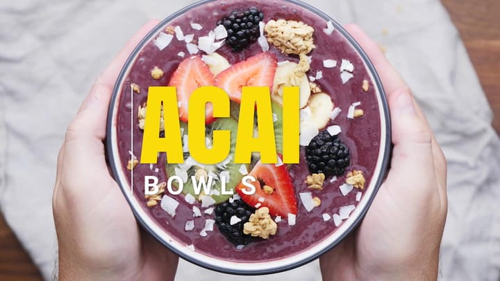 Acai Bowls - Superfood Smoothie Bowl - Healthy and Delicious!
