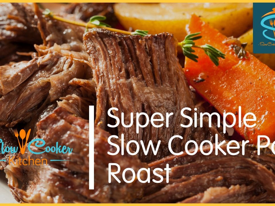 Crockpot 5-Ingredient Pot Roast + VIDEO - Fit Slow Cooker Queen