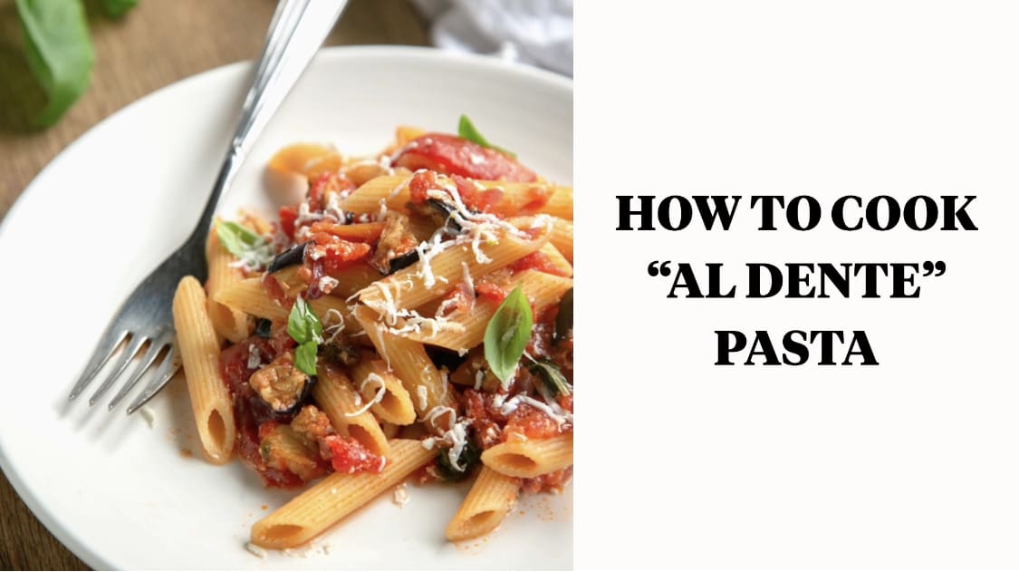 What Is Al Dente?: How to Cook Pasta Perfectly